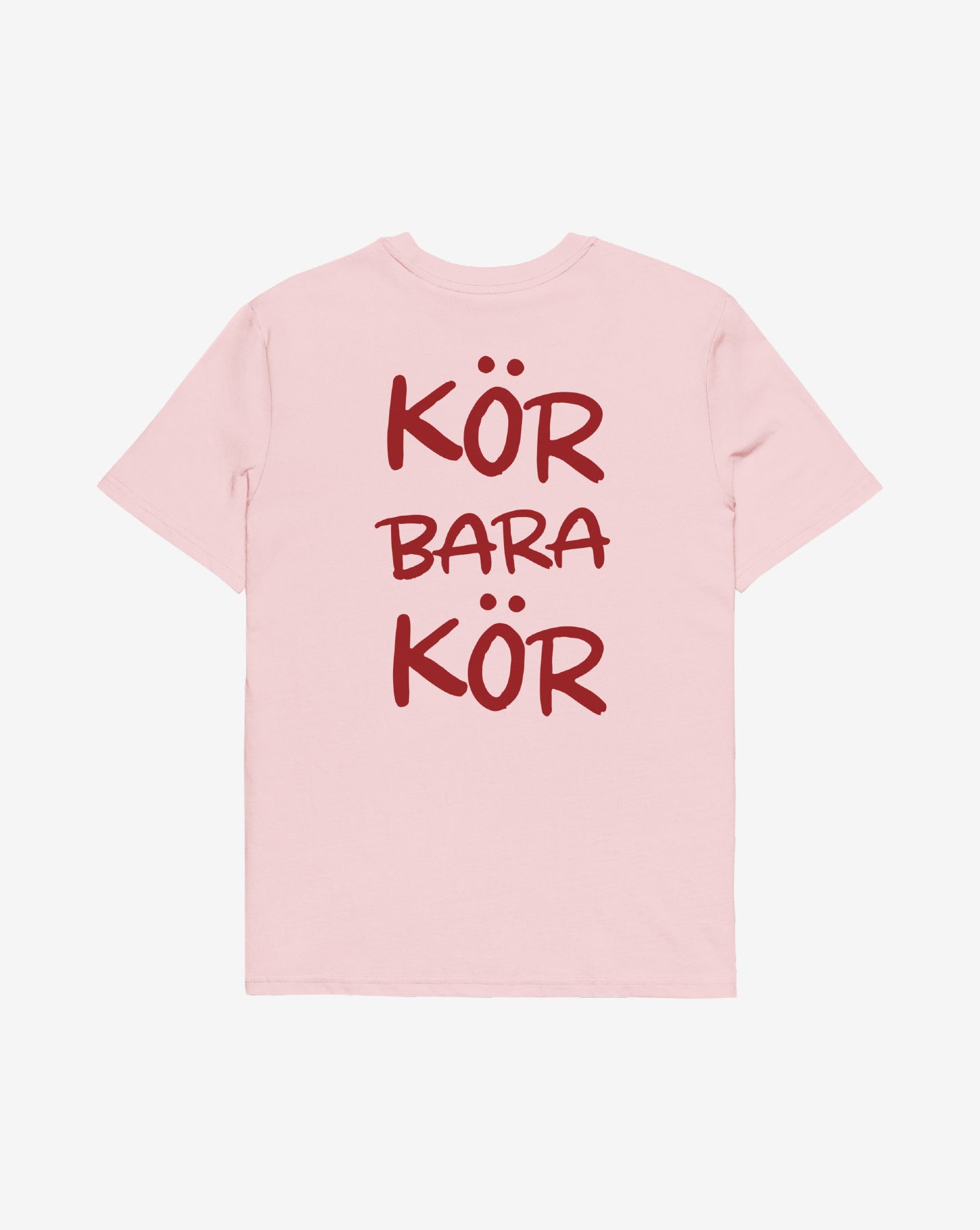 Kör bara kör T-shirt