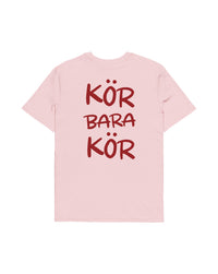 Kör bara kör T-shirt