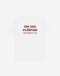 Om jag flörtar T-shirt – statement merch från Season